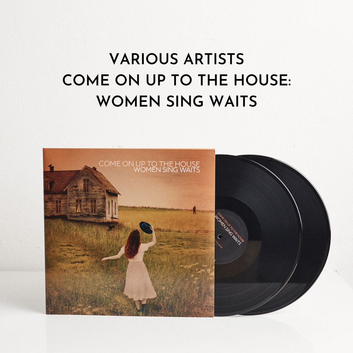 Come On Up To The House: Women Sing Waits (Vinyl) – Dualtone Music Group