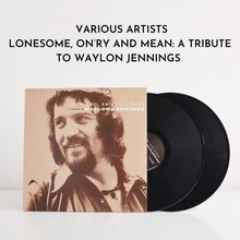 Load image into Gallery viewer, Lonesome, On&#39;ry And Mean: A Tribute To Waylon Jennings (Vinyl)
