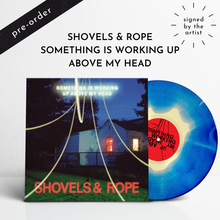 Load image into Gallery viewer, Something Is Working Up Above My Head (Signed Ltd. Edition Vinyl)[Pre-Order]

